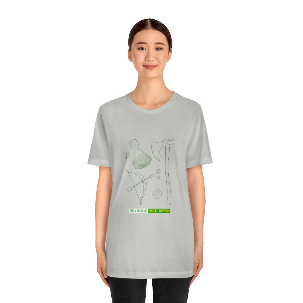 Born to Game Forced to Work Unisex Jersey Short Sleeve T-Shirt