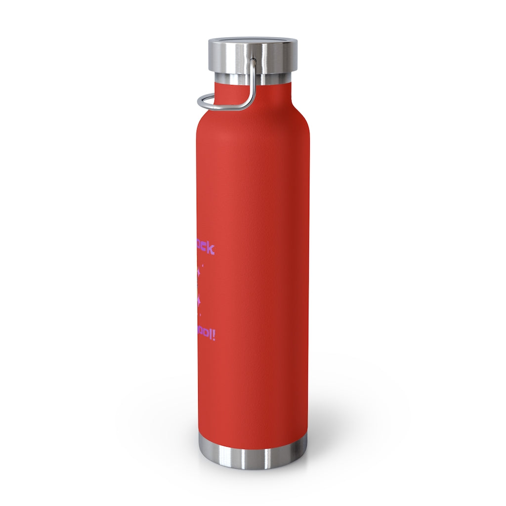 Let's Rock this School Kids 22oz Vacuum Insulated Bottle