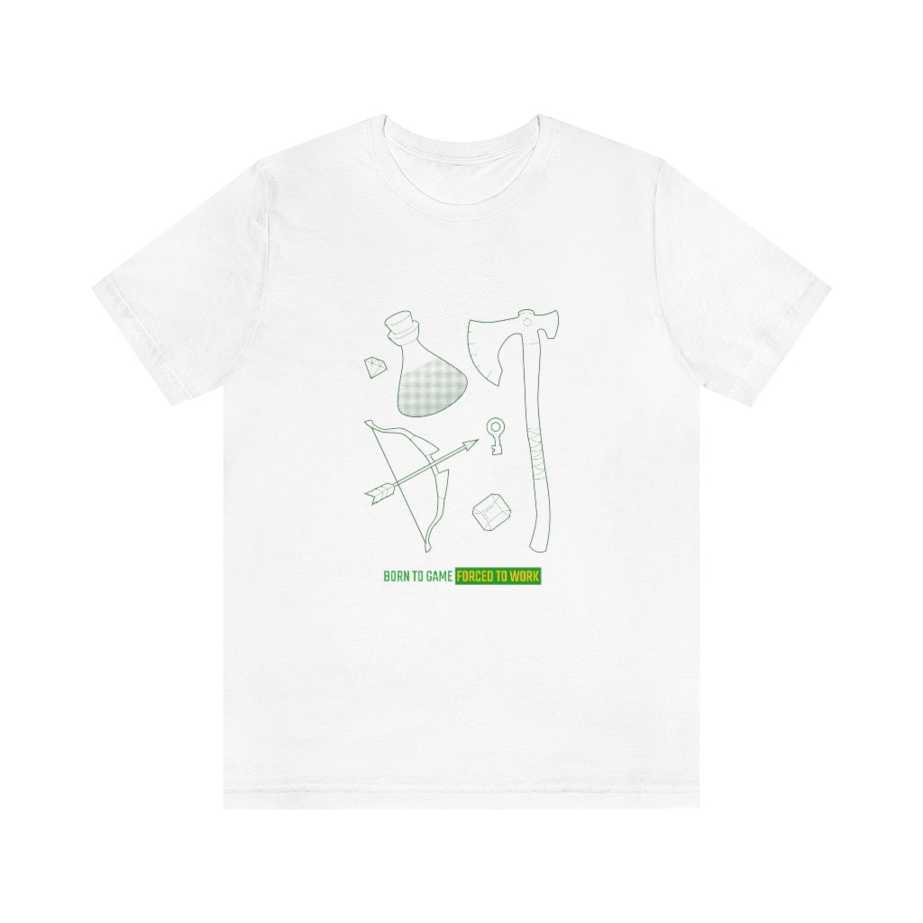 Born to Game Forced to Work Unisex Jersey Short Sleeve T-Shirt